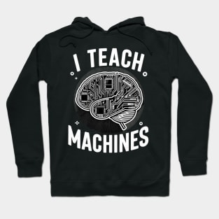 I Teach Machines Cool Circuit Brain Modern Black and White Hoodie
